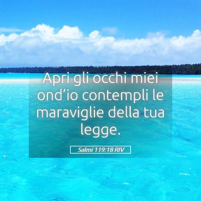 Picture 05 - Salmi 119:18 RIV - Apri gli occhi miei ond’io contempli le - Bible Verse Picture