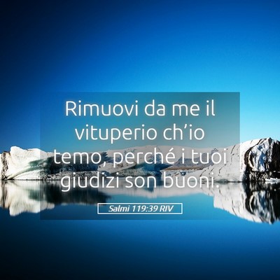 Picture 05 - Salmi 119:39 RIV - Rimuovi da me il vituperio ch’io temo, perché - Bible Verse Picture