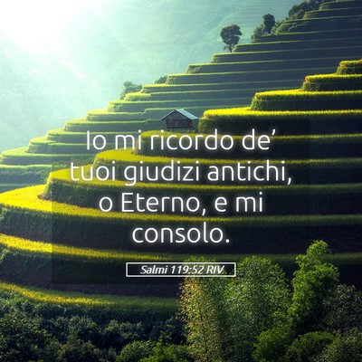 Picture 05 - Salmi 119:52 RIV - Io mi ricordo de’ tuoi giudizi antichi, o - Bible Verse Picture