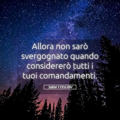Picture 05 - Salmi 119:6 RIV - Allora non sarò svergognato quando considererò - Bible Verse Picture