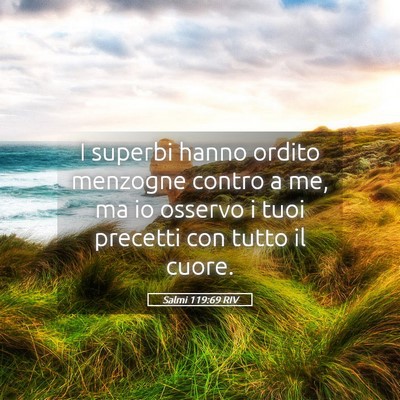 Picture 05 - Salmi 119:69 RIV - I superbi hanno ordito menzogne contro a me, ma - Bible Verse Picture