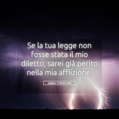 Picture 05 - Salmi 119:92 RIV - Se la tua legge non fosse stata il mio diletto, - Bible Verse Picture
