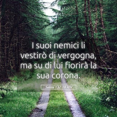 Picture 05 - Salmi 132:18 RIV - I suoi nemici li vestirò di vergogna, ma su di - Bible Verse Picture