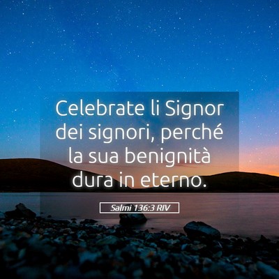 Picture 05 - Salmi 136:3 RIV - Celebrate li Signor dei signori, perché la sua - Bible Verse Picture