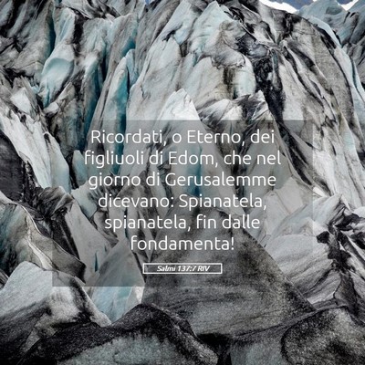 Picture 05 - Salmi 137:7 RIV - Ricordati, o Eterno, dei figliuoli di Edom, che - Bible Verse Picture