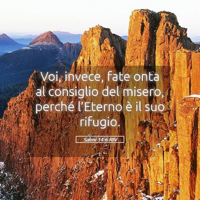 Picture 05 - Salmi 14:6 RIV - Voi, invece, fate onta al consiglio del misero, - Bible Verse Picture