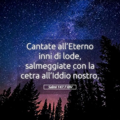 Picture 05 - Salmi 147:7 RIV - Cantate all’Eterno inni di lode, salmeggiate - Bible Verse Picture