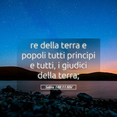 Picture 05 - Salmi 148:11 RIV - re della terra e popoli tutti principi e tutti, i - Bible Verse Picture