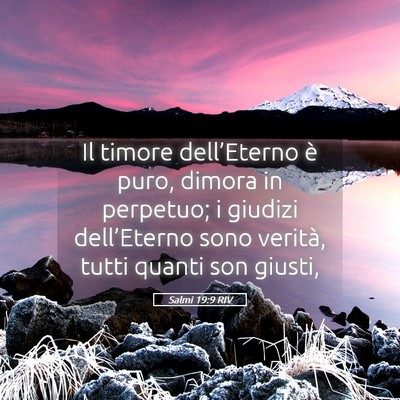 Picture 05 - Salmi 19:9 RIV - Il timore dell’Eterno è puro, dimora in - Bible Verse Picture