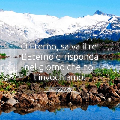 Picture 05 - Salmi 20:9 RIV - O Eterno, salva il re! L’Eterno ci risponda nel - Bible Verse Picture