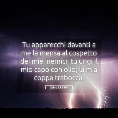 Picture 05 - Salmi 23:5 RIV - Tu apparecchi davanti a me la mensa al cospetto - Bible Verse Picture