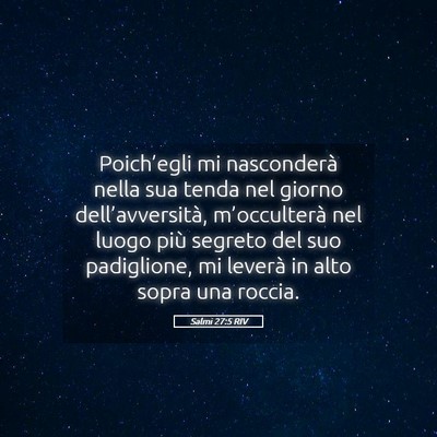 Picture 05 - Salmi 27:5 RIV - Poich’egli mi nasconderà nella sua tenda nel - Bible Verse Picture