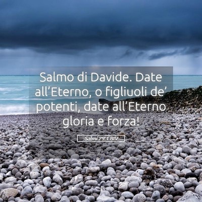 Picture 05 - Salmi 29:1 RIV - Salmo di Davide. Date all’Eterno, o figliuoli - Bible Verse Picture