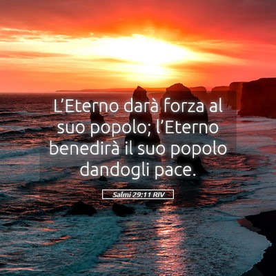 Picture 05 - Salmi 29:11 RIV - L’Eterno darà forza al suo popolo; l’Eterno - Bible Verse Picture