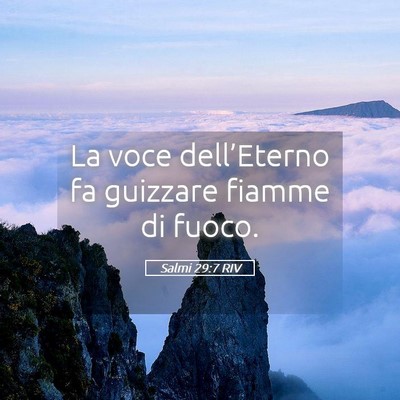 Picture 05 - Salmi 29:7 RIV - La voce dell’Eterno fa guizzare fiamme di - Bible Verse Picture