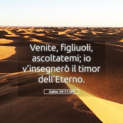 Picture 05 - Salmi 34:11 RIV - Venite, figliuoli, ascoltatemi; io v’insegnerò - Bible Verse Picture