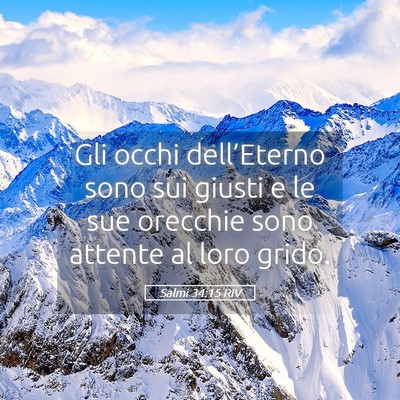 Picture 05 - Salmi 34:15 RIV - Gli occhi dell’Eterno sono sui giusti e le sue - Bible Verse Picture