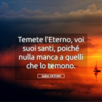 Picture 05 - Salmi 34:9 RIV - Temete l’Eterno, voi suoi santi, poiché nulla - Bible Verse Picture