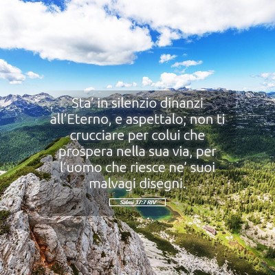 Picture 05 - Salmi 37:7 RIV - Sta’ in silenzio dinanzi all’Eterno, e - Bible Verse Picture