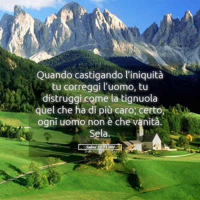 Picture 05 - Salmi 39:11 RIV - Quando castigando l’iniquità tu correggi - Bible Verse Picture
