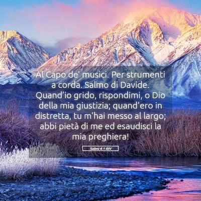 Picture 05 - Salmi 4:1 RIV - Al Capo de’ musici. Per strumenti a corda. - Bible Verse Picture