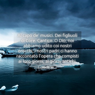 Picture 05 - Salmi 44:1 RIV - Al capo de’ musici. Dei figliuoli di Core. - Bible Verse Picture