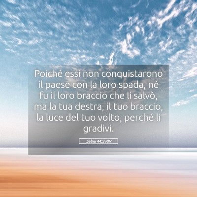 Picture 05 - Salmi 44:3 RIV - Poiché essi non conquistarono il paese con la - Bible Verse Picture