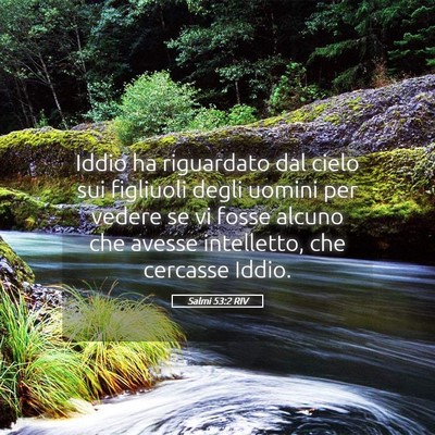 Picture 05 - Salmi 53:2 RIV - Iddio ha riguardato dal cielo sui figliuoli degli - Bible Verse Picture