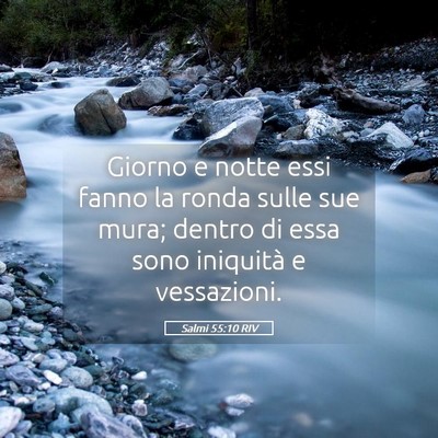 Picture 05 - Salmi 55:10 RIV - Giorno e notte essi fanno la ronda sulle sue - Bible Verse Picture
