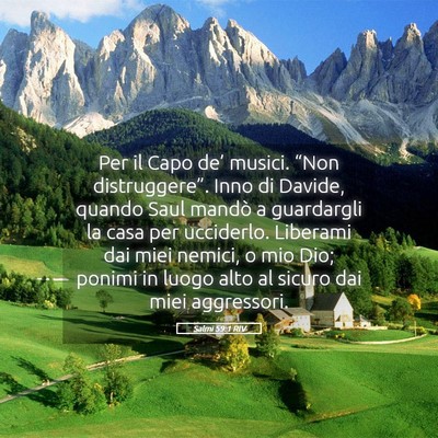 Picture 05 - Salmi 59:1 RIV - Per il Capo de’ musici. “Non distruggere”. - Bible Verse Picture