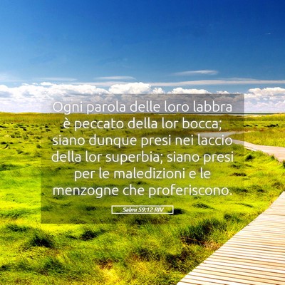 Picture 05 - Salmi 59:12 RIV - Ogni parola delle loro labbra è peccato della - Bible Verse Picture