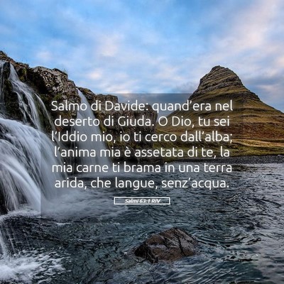 Picture 05 - Salmi 63:1 RIV - Salmo di Davide: quand’era nel deserto di - Bible Verse Picture