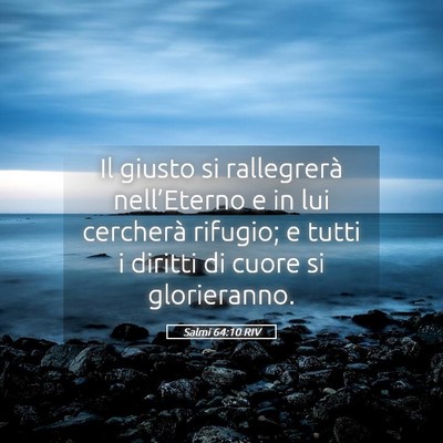 Picture 05 - Salmi 64:10 RIV - Il giusto si rallegrerà nell’Eterno e in lui - Bible Verse Picture