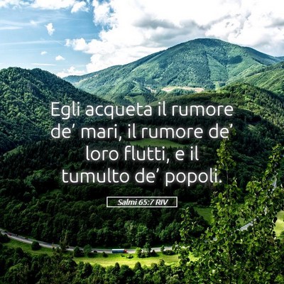 Picture 05 - Salmi 65:7 RIV - Egli acqueta il rumore de’ mari, il rumore - Bible Verse Picture