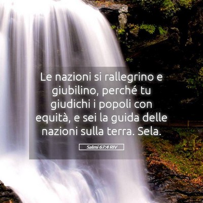 Picture 05 - Salmi 67:4 RIV - Le nazioni si rallegrino e giubilino, perché tu - Bible Verse Picture