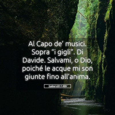 Picture 05 - Salmi 69:1 RIV - Al Capo de’ musici. Sopra “i gigli”. Di - Bible Verse Picture