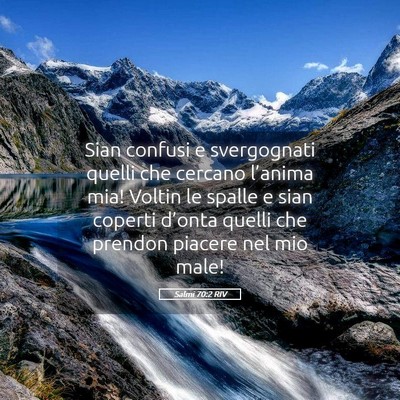 Picture 05 - Salmi 70:2 RIV - Sian confusi e svergognati quelli che cercano - Bible Verse Picture