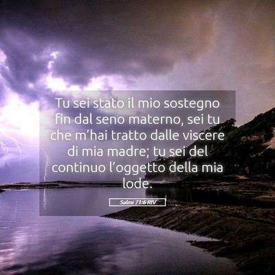Picture 05 - Salmi 71:6 RIV - Tu sei stato il mio sostegno fin dal seno - Bible Verse Picture