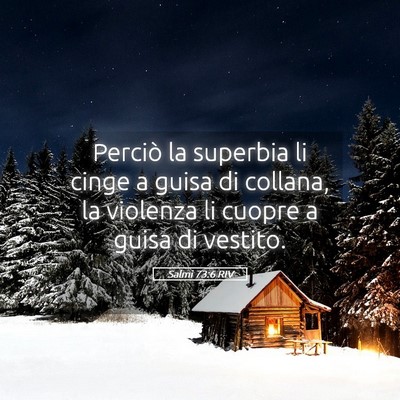 Picture 05 - Salmi 73:6 RIV - Perciò la superbia li cinge a guisa di collana, - Bible Verse Picture