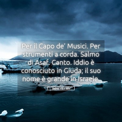 Picture 05 - Salmi 76:1 RIV - Per il Capo de’ Musici. Per strumenti a corda. - Bible Verse Picture