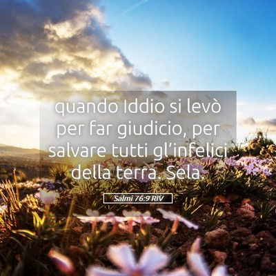 Picture 05 - Salmi 76:9 RIV - quando Iddio si levò per far giudicio, per - Bible Verse Picture