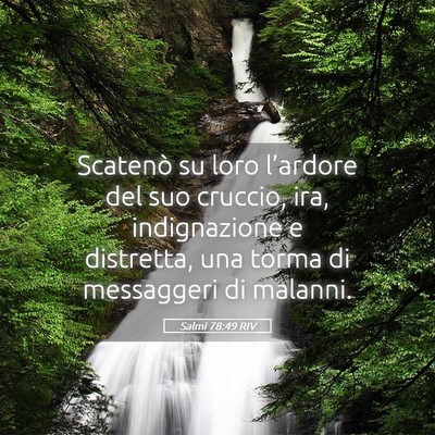 Picture 05 - Salmi 78:49 RIV - Scatenò su loro l’ardore del suo cruccio, ira, - Bible Verse Picture