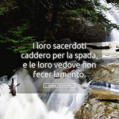 Picture 05 - Salmi 78:64 RIV - I loro sacerdoti caddero per la spada, e le loro - Bible Verse Picture