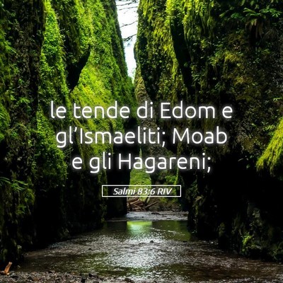 Picture 05 - Salmi 83:6 RIV - le tende di Edom e gl’Ismaeliti; Moab e gli - Bible Verse Picture