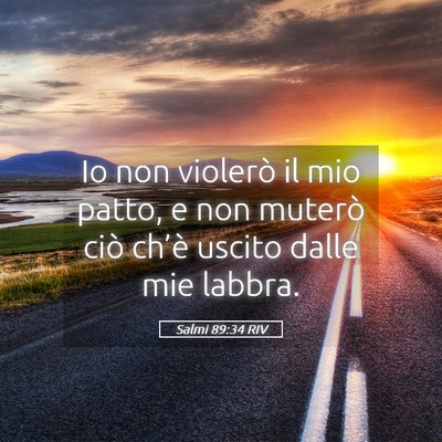 Picture 05 - Salmi 89:34 RIV - Io non violerò il mio patto, e non muterò ciò - Bible Verse Picture