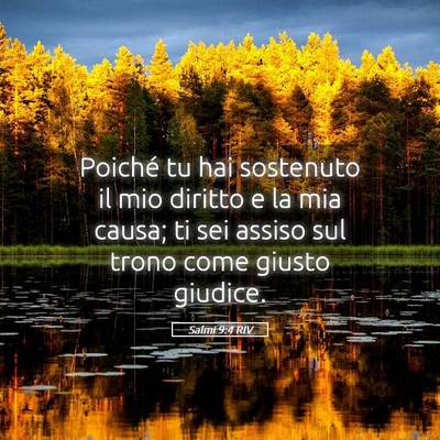 Picture 05 - Salmi 9:4 RIV - Poiché tu hai sostenuto il mio diritto e la mia - Bible Verse Picture