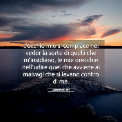 Picture 05 - Salmi 92:11 RIV - L’occhio mio si compiace nel veder la sorte di - Bible Verse Picture