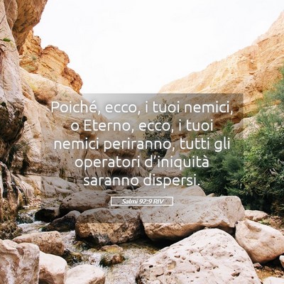 Picture 05 - Salmi 92:9 RIV - Poiché, ecco, i tuoi nemici, o Eterno, ecco, i - Bible Verse Picture
