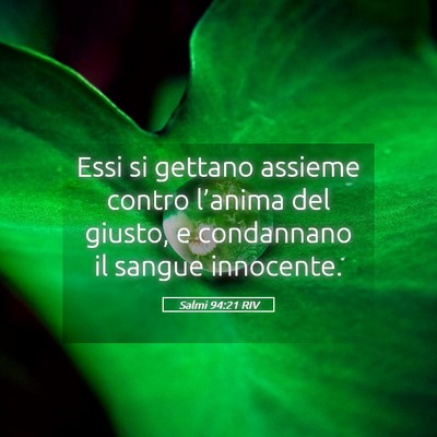 Picture 05 - Salmi 94:21 RIV - Essi si gettano assieme contro l’anima del - Bible Verse Picture