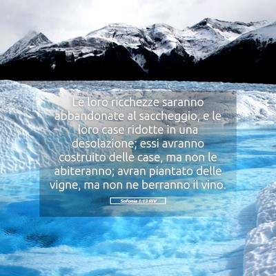Picture 05 - Sofonia 1:13 RIV - Le loro ricchezze saranno abbandonate al - Bible Verse Picture